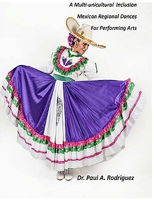 Supplemental Analysis And Description, A Multi-Unicultural Inclusion Of Mexican Regional Dances For Performing Arts-..
