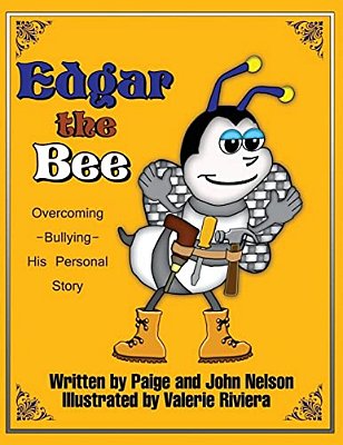 Edgar The Bee: Overcoming Bullying - His Personal Story-..