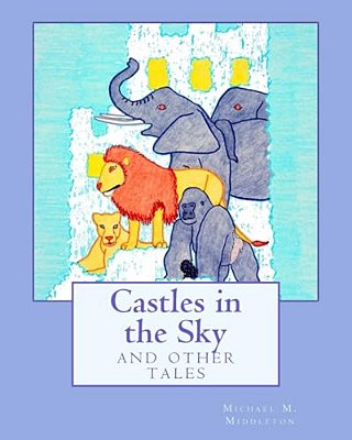 Castles In The Sky: And Other Tales-..