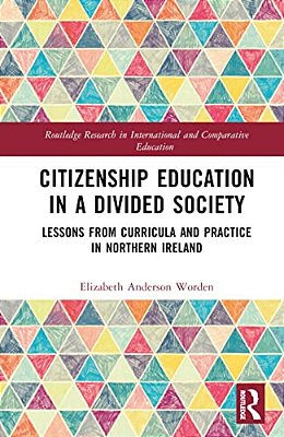 Citizenship Education In A Divided Society: Lessons From Curricula And Practice In Northern Ireland-..