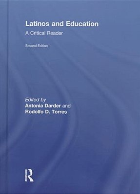 Latinos And Education: A Critical Reader-..
