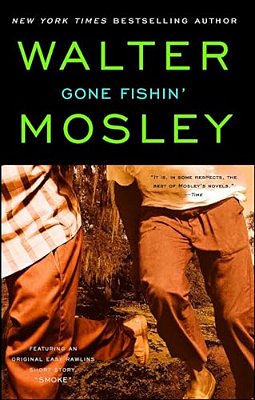 Gone Fishin': An Easy Rawlins Novel-..