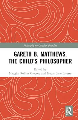 Gareth B. Matthews, The Child's Philosopher-..