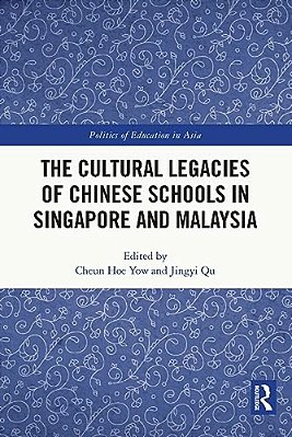The Cultural Legacies Of Chinese Schools In Singapore And Malaysia-..