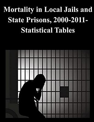 Mortality In Local Jails And State Prisons, 2000-2011-Statistical Tables-..