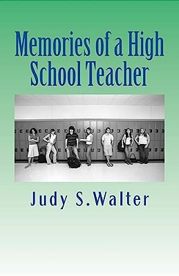 Memories Of A High School Teacher-..