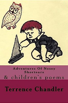 Adventures Of Nosey Shortears: And Children's Poems-..
