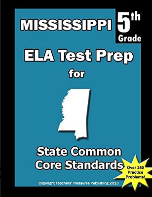 Mississippi 5Th Grade Ela Test Prep: Common Core Learning Standards-..
