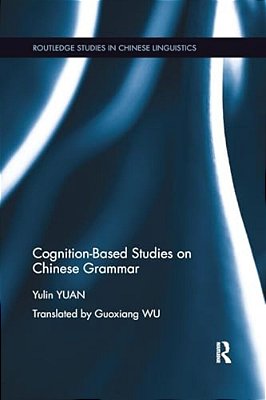Cognition-Based Studies On Chinese Grammar-..