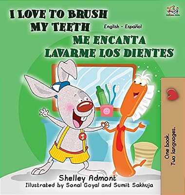 I Love To Brush My Teeth - Me Encanta Lavarme Los Dientes: English Spanish Children's Books Bilingual-..