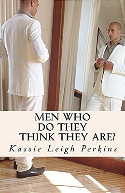 Men Who Do They Think They Are?-..