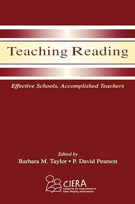 Teaching Reading: Effective Schools, Accomplished Teachers-..