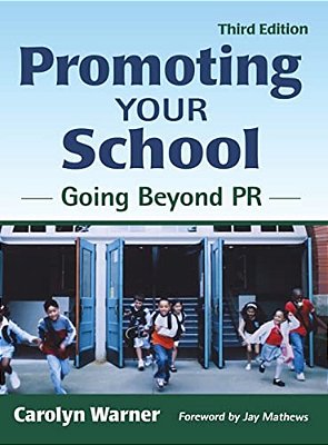 Promoting Your School: Going Beyond Pr-..