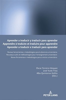 Aprender A Traducir Y Traducir Para Aprender/Apprendre À Traduire Et Traduire Pour Apprendre/Aprender A Traduzir E Traduzir Para Aprender: Nuevas-..