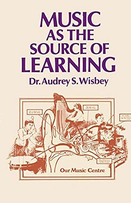 Music As The Source Of Learning: Consultant In Early Childhood And Remedial Education And Educational Technology-..
