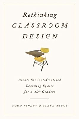 Rethinking Classroom Design: Create Student-Centered Learning Spaces For 6-12Th Graders-..
