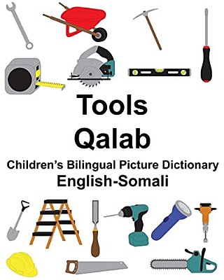 English-Somali Tools/Qalab Children's Bilingual Picture Dictionary-..