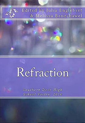 Refractions: 2016 Student Poetry-..