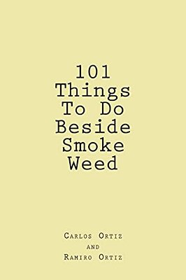 101 Things To Do Beside Smoke Weed-..