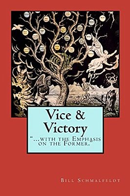 Vice And Victory: With The Emphasis On The Former-..