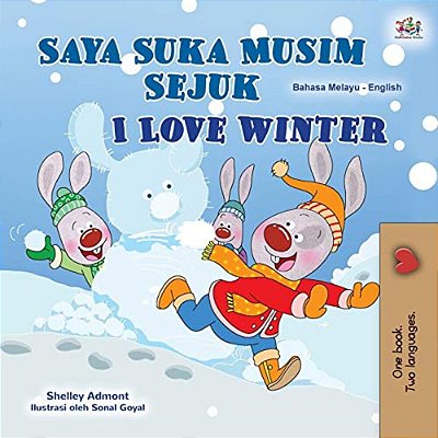 I Love Winter (Malay English Bilingual Book For Kids)-..