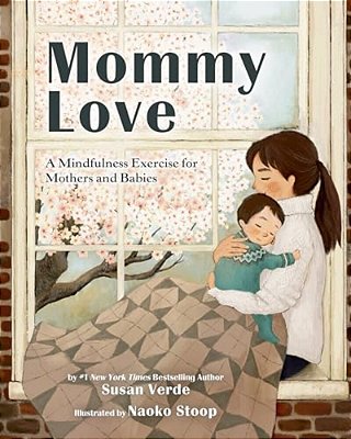 Mommy Love: A Mindfulness Exercise For Mothers And Babies-..