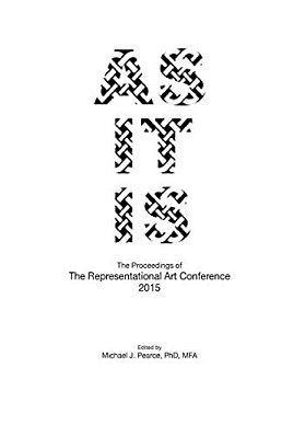As It Is: The Proceedings Of The Representational Art Conference 2015-..