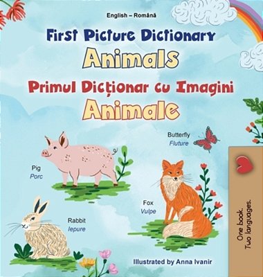 First Picture Dictionary - Animals (English Romanian Bilingual Children's Book)-..
