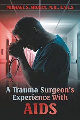 A Trauma Surgeon's Experience With Aids-..