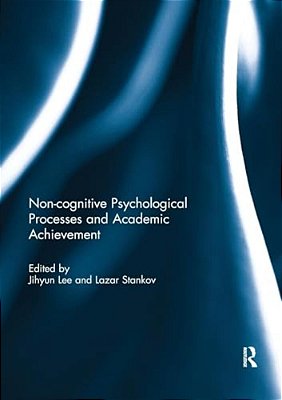 Noncognitive Psychological Processes And Academic Achievement-..