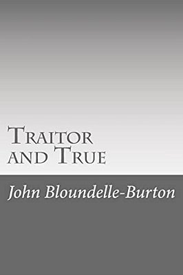 Traitor And True-..