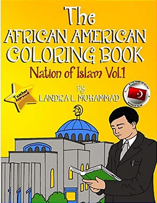 The African American Coloring Book: Nation Of Islam (Past - Present - Future)-..