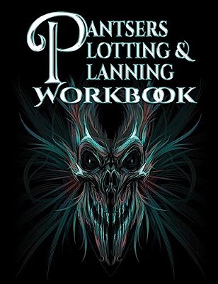 Pantsers Plotting & Planning Workbook 5-..