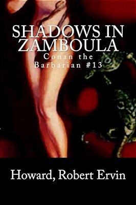 Shadows In Zamboula: Conan The Barbarian #13-..