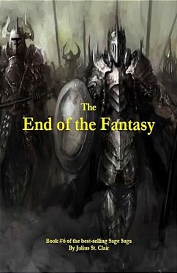 The End Of The Fantasy (Book #6 Of The Sage Saga)-..