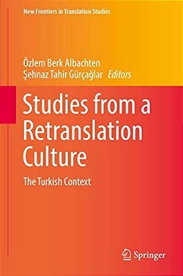 Studies From A Retranslation Culture: The Turkish Context-..
