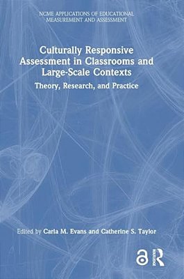 Culturally Responsive Assessment In Classrooms And Large-Scale Contexts: Theory, Research, And Practice-..