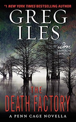 The Death Factory: A Penn Cage Novella-..