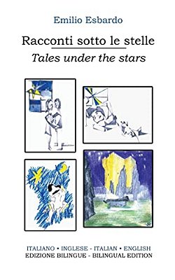 Racconti Sotto Le Stelle - Tales Under The Stars: Edizione Bilingue (Italiano-Inglese)/Bilingual Edition (Italian-English)-..