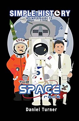 Simple History: The Space Race-..