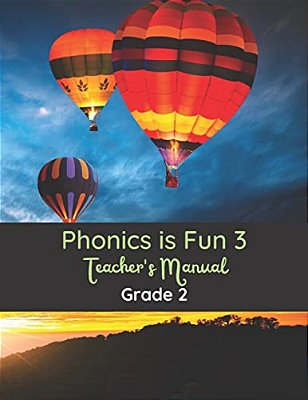 Phonics Is Fun 3 Teacher's Manual: Grade 2-..