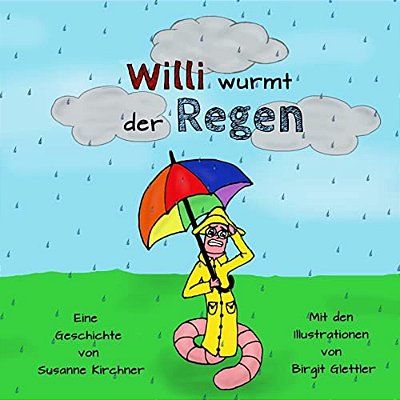 Willi Wurmt Der Regen-..
