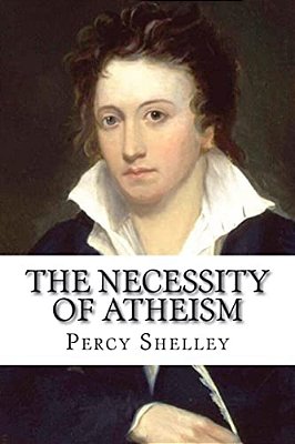 The Necessity Of Atheism Percy Bysshe Shelley-..
