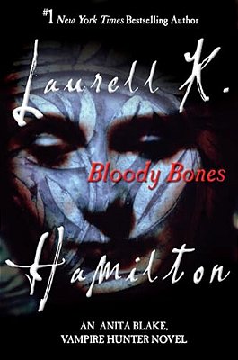 Bloody Bones: An Anita Blake, Vampire Hunter Novel-..
