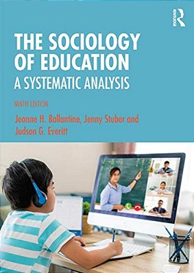 The Sociology Of Education: A Systematic Analysis-..