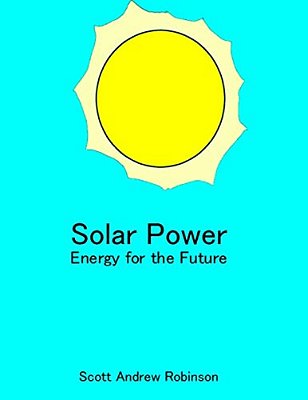 Solar Power: Energy For The Future-..