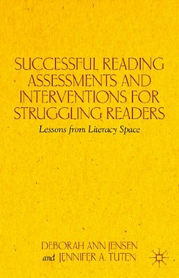 Successful Reading Assessments And Interventions For Struggling Readers: Lessons From Literacy Space-..
