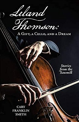 Leland Thomson: A Gift, A Cello, And A Dream-..