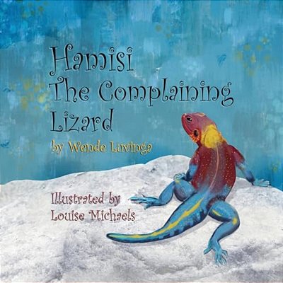Hamisi The Complaining Lizard-..