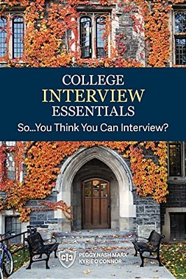 College Interview Essentials: So.... You Think You Can Interview?-..